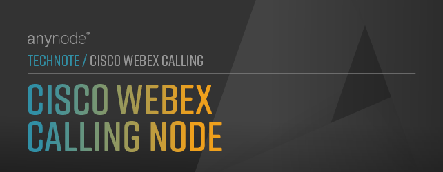 anynode-cisco-webex-calling-node