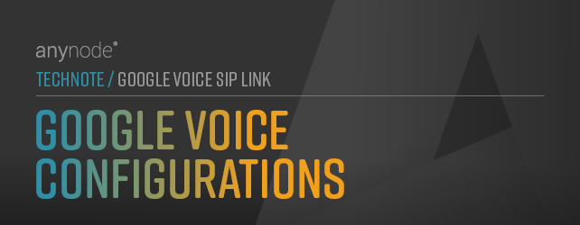 anynode-google-voice-sip-link-configuration