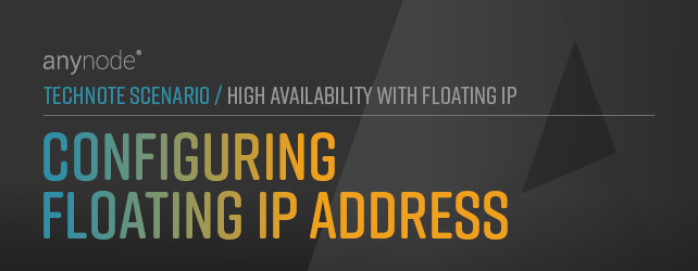 Graphic: Configuring floating IP address chapter for anynode TechNote "High Availability with Floating IP".