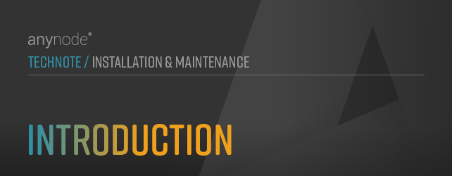 This guide ensures seamless anynode deployment with detailed installations, upgrades, and essential practices for backup, restoration, and configuration.