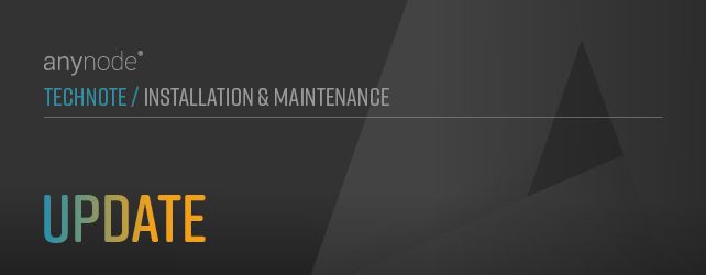 Upgrade anynode for stability, security, and compatibility. Releases provide crucial updates. Follow the Installation chapter for Windows and Linux instructions.