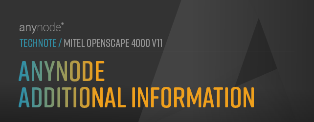 anynode-mitel-os4k-v11-bb-additional-information