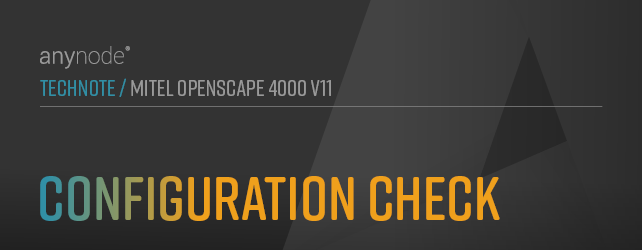 anynode-mitel-os4k-v11-bb-configuration-check
