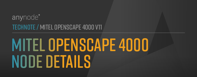 anynode-mitel-os4k-v11-bb-node-details