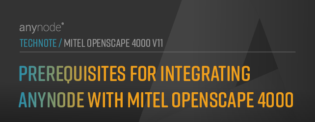 anynode-mitel-os4k-v11-bb-prerequisites