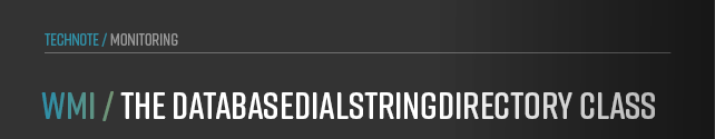 This chapter focuses on the DatabaseDialStringDirectory class in WMI.