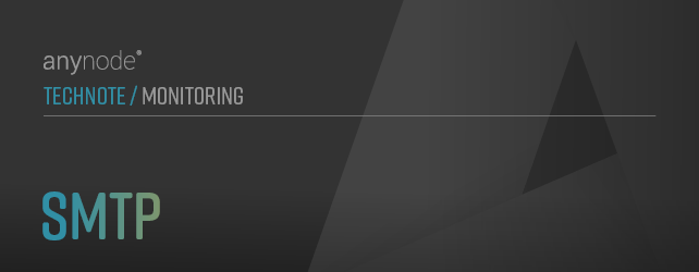 This chapter introduces the features of SMTP (Simple Mail Transfer Protocol) with anynode. 