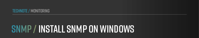 This chapter is an intro for the process of installing SNMP on Windows. 