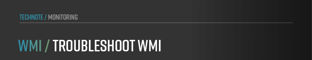 This chapter provides essential steps for troubleshooting WMI issues under Windows. 
