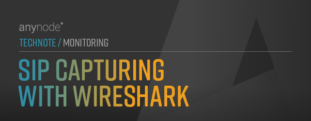 This chapter provides guidance on how to set up Wireshark for effective SIP monitoring with anynode and what to watch out for during installation and configuration