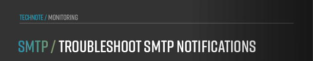 This chapter provides troubleshooting steps for SMTP notifications in anynode.