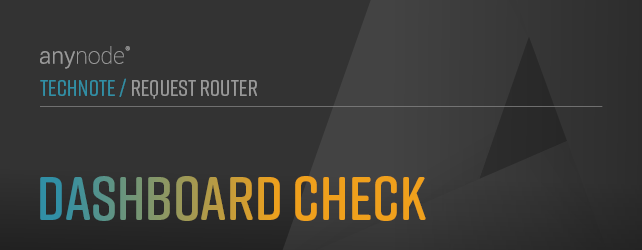 Graphic: Chapter Dashboard Check for anynode TechNote Request Router