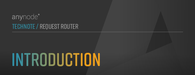 Graphic: chapter introduction for anynode TechNote Request Router