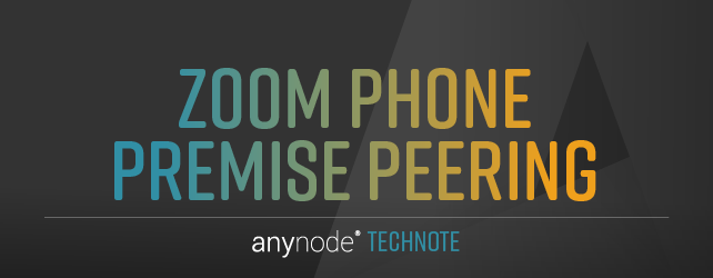 Graphic: Configure Zoom Phone Premise Peering with anynode. Step-by-step guide for seamless integration, enhancing communication capabilities.