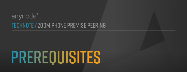 Graphic: See anynode's requirements for Zoom Phone Premise Peering. Configure connections, IP/DNS, certificates. Use Zoom-certified anynode for seamless integration.